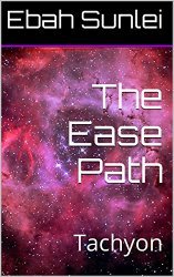 The Ease Path: Tachyon (Book 1)