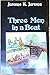 Three Men in a Boat: To Say Nothing of the Dog