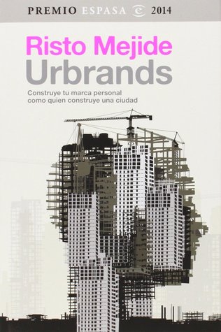 Urbrands: Construye tu marca personal como quien construye una ciudad (Kindle Edition)