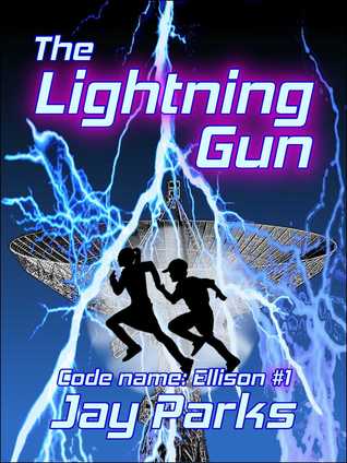 The Lightning Gun (Code Name Ellison, #1)