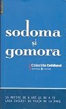 Sodoma şi Gomora – 14 motive de a urî şi de a te lăsa cucerit de viaţa de la oraş