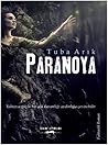 Paranoya by Tuba Arık