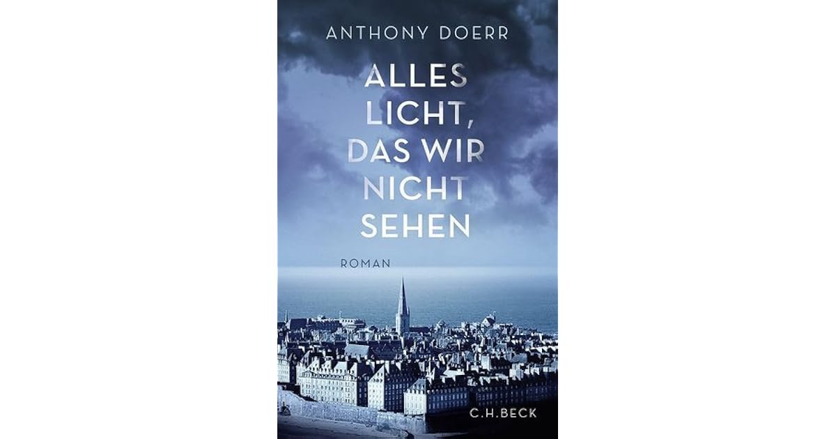 Alles Licht, das wir nicht sehen by Anthony Doerr