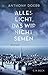 Alles Licht, das wir nicht sehen