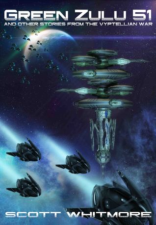 Green Zulu Five One and other stories from the Vyptellian War