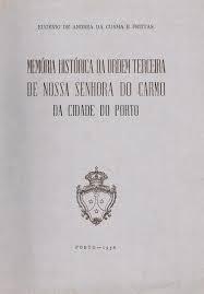 Memória Histórica da Ordem Terceira de Nossa Senhora do Carmo