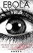 Ebola Virus: The Ebola Surv...