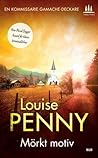 Mörkt motiv by Louise Penny