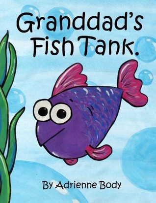 Granddad's Fish Tank