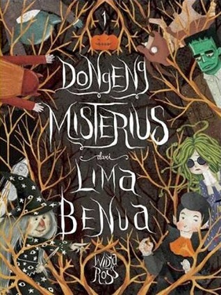 Dongeng Misterius dari Lima Benua 1 (Dongeng Misterius dari Lima Benua, #1)