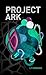 Project Ark