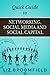 Quick Guide to Networking, Social Media and Social Capital