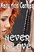 Never To Love (Clan Hewit Book 1)