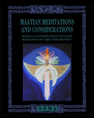 Maatian Meditations And Considerations