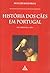 História dos Cães em Portugal. Das Origens a 1800
