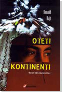 Oteti kontinenti: Severna i Južna Amerika viđene očima Asteka, Maja, Inka, Čerokija i Irokeza