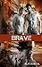 Brave (LGBT Themed Paranormal Thrillers Book 4)