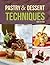 Pastry and Dessert Techniques
