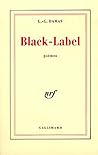 Black Label: Poèmes Black Label: Poèmes