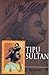Tipu Sultan by B. Sheik Ali