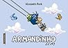 Armandinho Um by Alexandre Beck