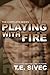 Playing With Fire Series 4-...