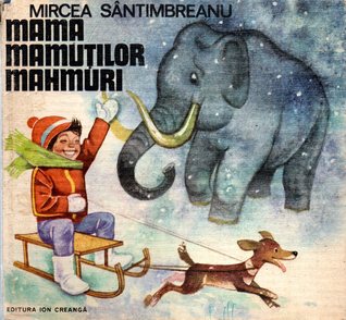 Mama mamuţilor mahmuri