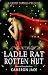 Ladle Rat Rotten Hut