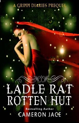 Ladle Rat Rotten Hut (The Grimm Diaries Prequels, #4)