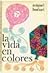 La vida en colores