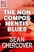 The Non Compos Mentis Blues