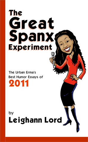 The Great Spanx Experiment: The Urban Erma's Best Posts of 2011