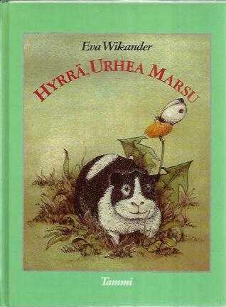 Hyrrä, urhea marsu (Hardcover)