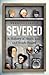 Severed: A History of Heads Lost and Heads Found