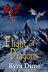 Flight of Dragons by Kyra Dune