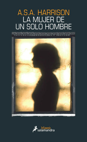 Portada de La mujer de un solo hombre, de A.S.A. Harrison