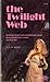 The Twilight Web