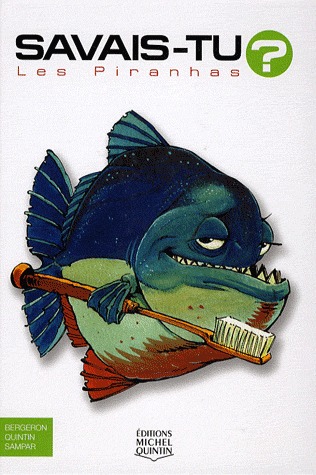 Les Piranhas (Savais-tu? #8)