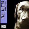 Timbuktu by Paul Auster