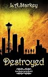 Destroyed by L.A. Starkey