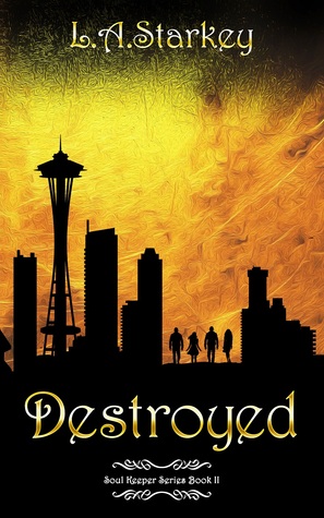 Destroyed (Soul Keeper, #2)