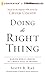 Doing The Right Thing: Making Moral Choices in a World Full of Options