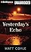 Yesterday's Echo (Rick Cahill, #1)