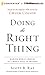 Doing The Right Thing: Making Moral Choices in a World Full of Options