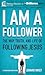 I Am a Follower