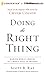 Doing The Right Thing: Making Moral Choices in a World Full of Options
