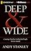 Deep & Wide: Creating Churches Unchurched People Love to Attend