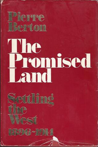 The Promised Land: Settling the West 1896-1914 (Hardcover)