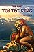 The Last Toltec King by Julie Black