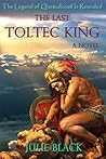 The Last Toltec King